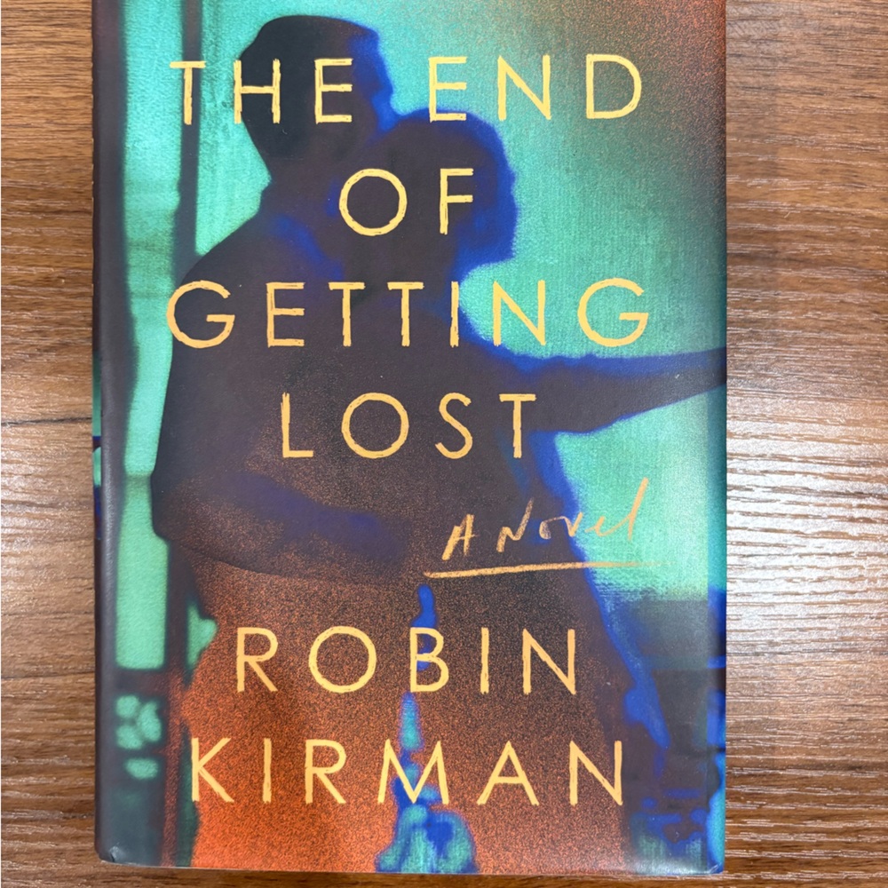the end of getting lost by robin kirman